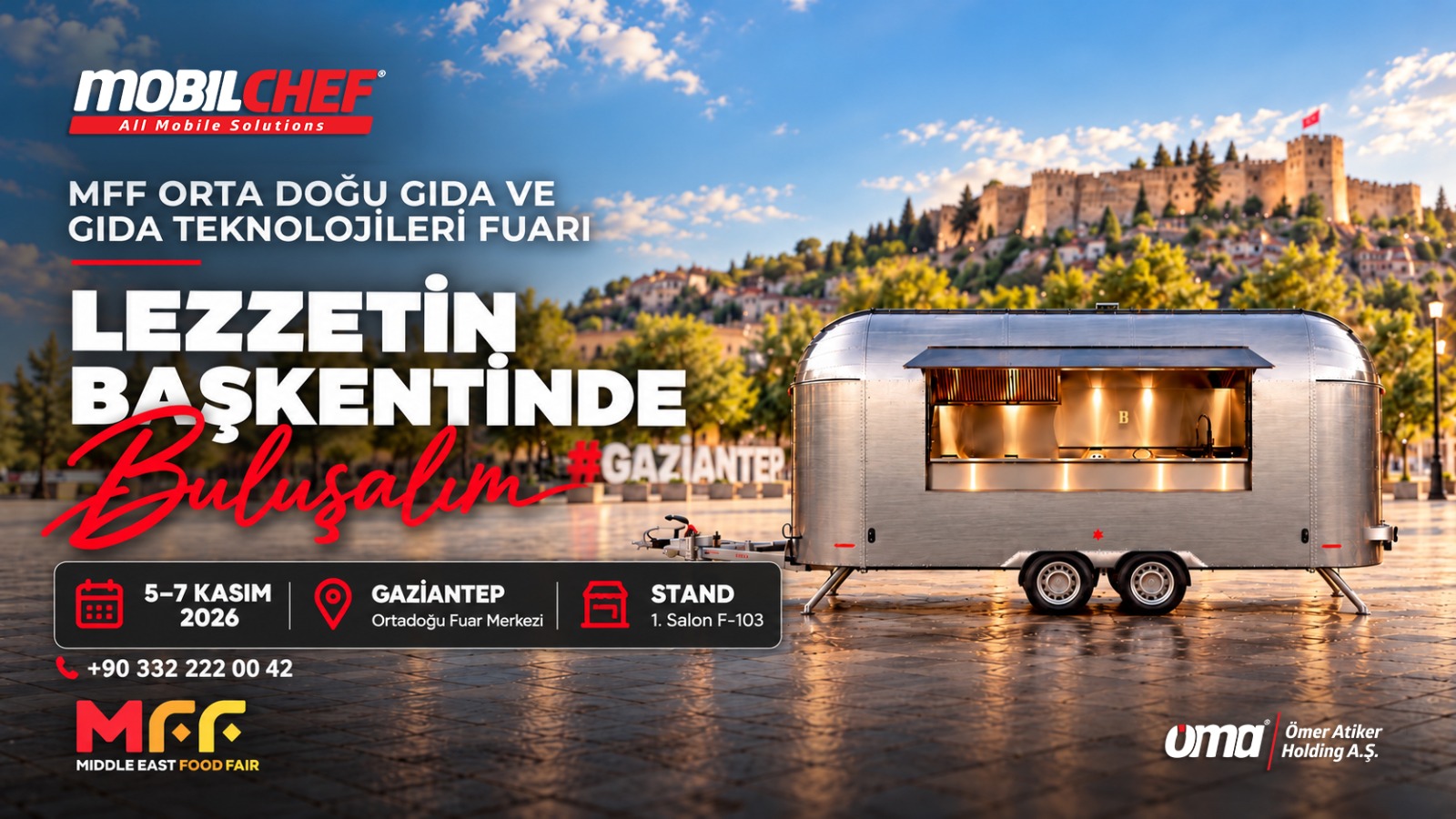 MobilChef MFF Orta Doğu Gıda ve Gıda Teknolojileri Fuarı daveti: 5-7 Kasım 2026, Gaziantep Ortadoğu Fuar Merkezi, 1. Salon F-103